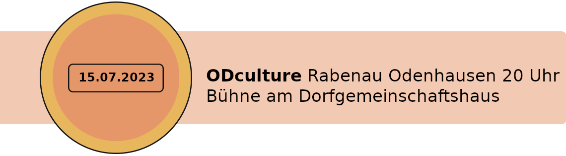 Turbosapienova Live 15.07.2023 ODculture Rabenau Odenhausen 20 Uhr
Bühne am Dorfgemeinschaftshaus
